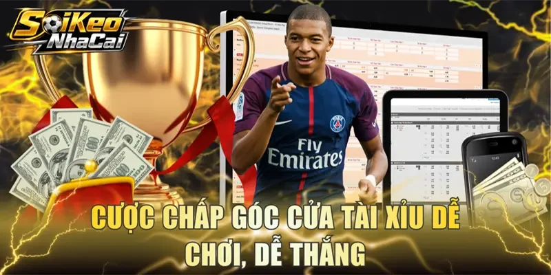 Chấp góc cửa tài xỉu dễ chơi, dễ thắng