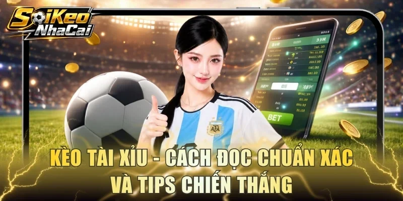 Kèo Tài Xỉu