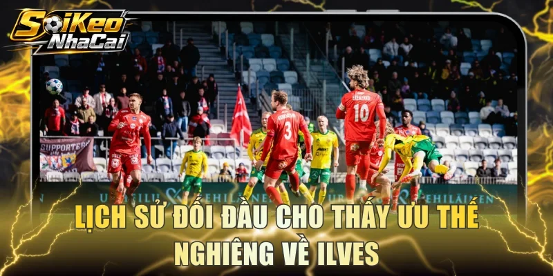 Lịch sử đối đầu cho thấy ưu thế nghiêng về Ilves