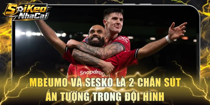 Mbeumo và Sesko là 2 chân sút ấn tượng trong đội hình