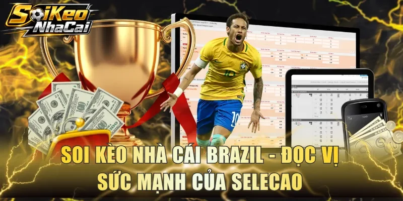 Soi kèo nhà cái Brazil